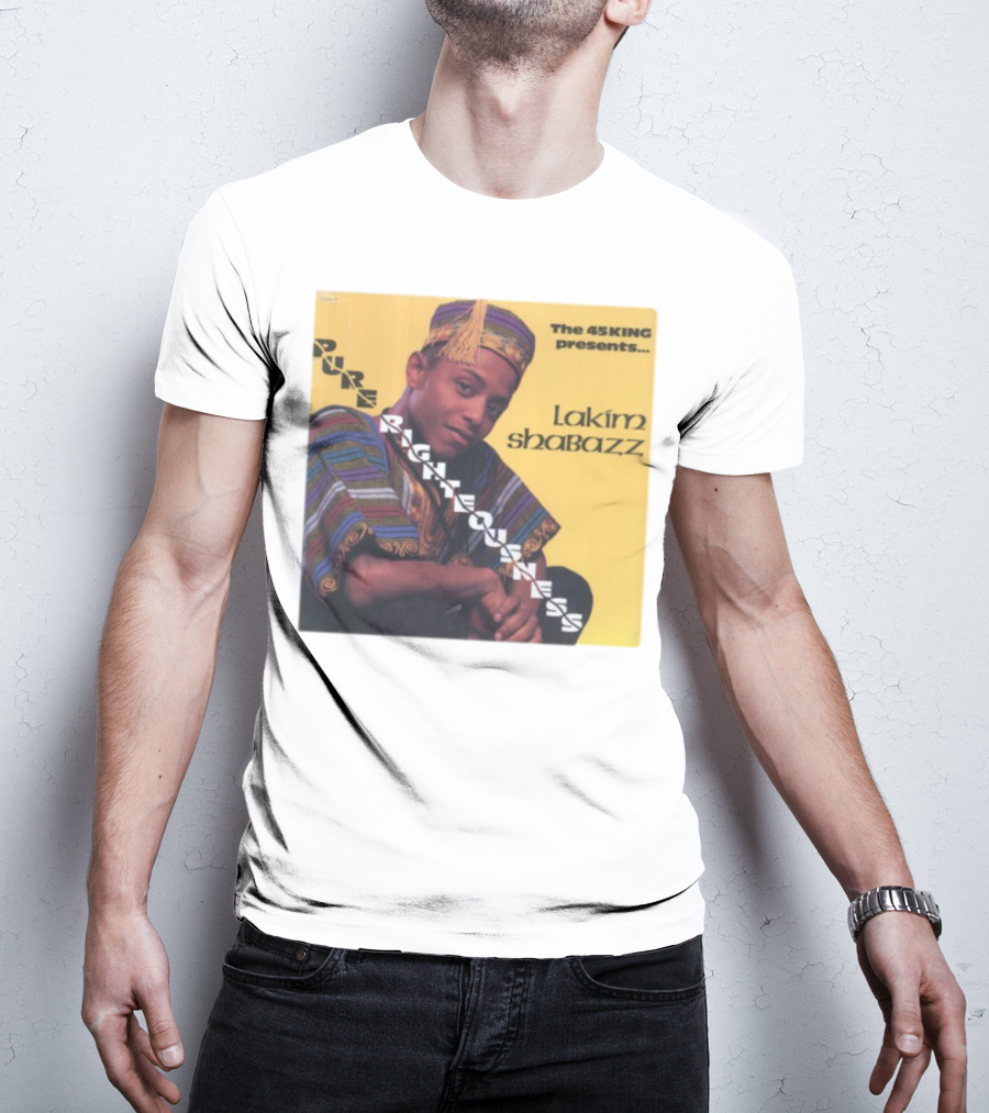 The 45 King Presents Pure Righteousness Lakim Shabazz T-Shirt