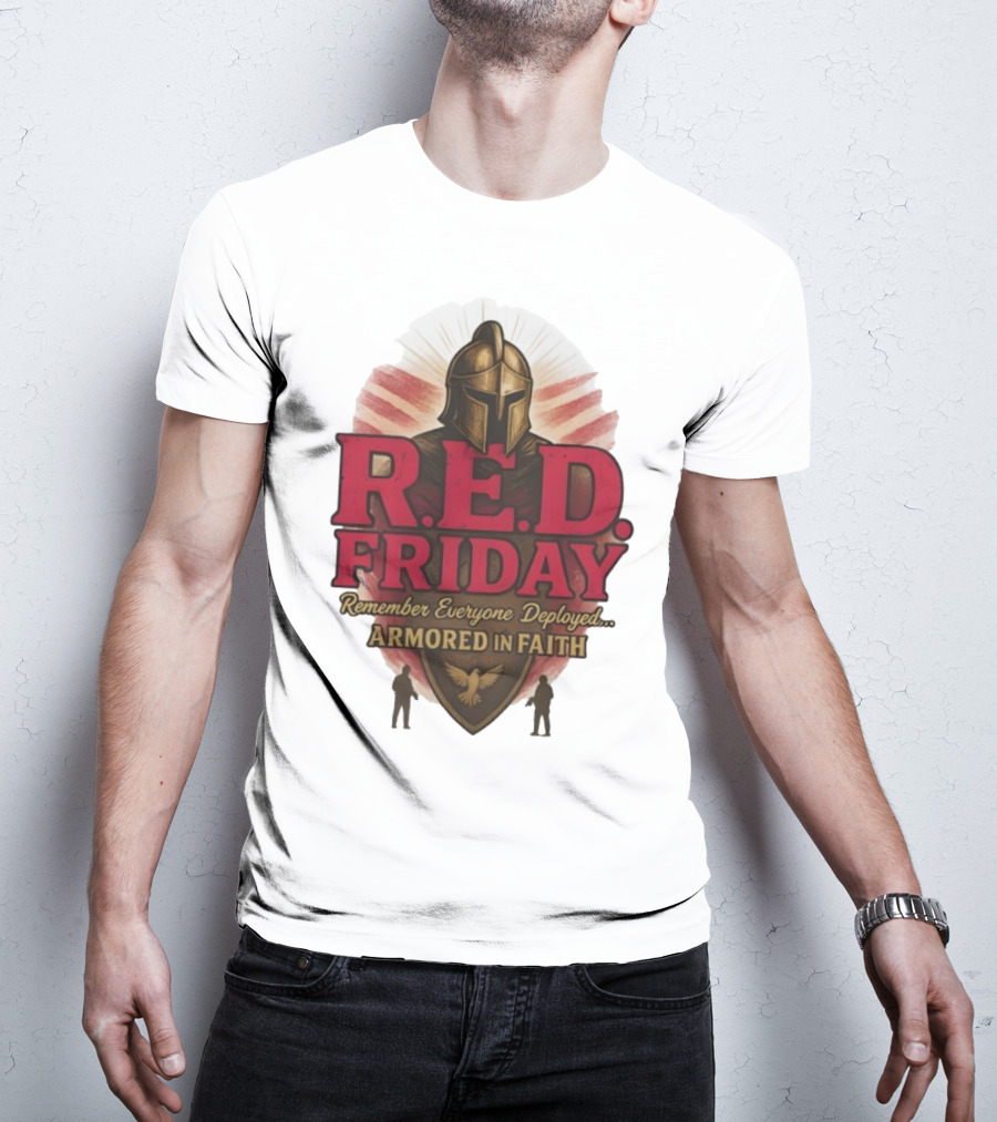 R.E.D. Friday Remember Everyone Deployed Armored In Faith Helmet Shield Eagle T-Shirt