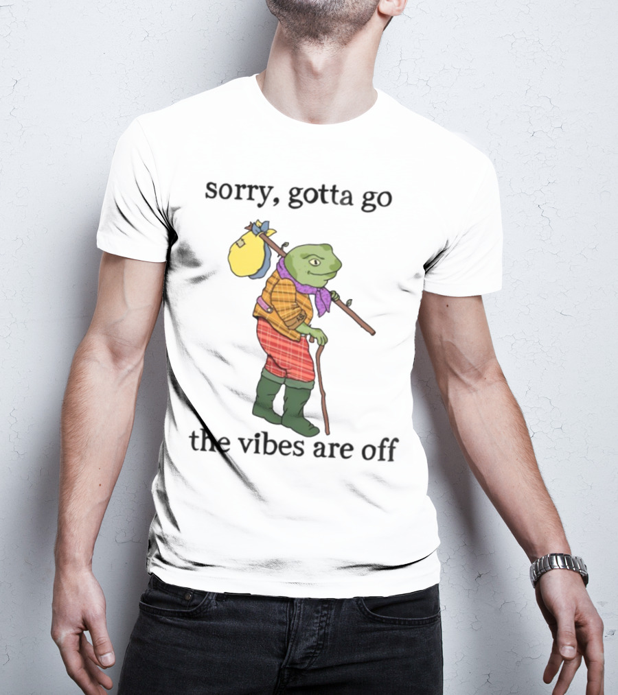 Sorry Gotta Go Frog Backpack Walking Stick Outfit Vibes Off T-Shirt