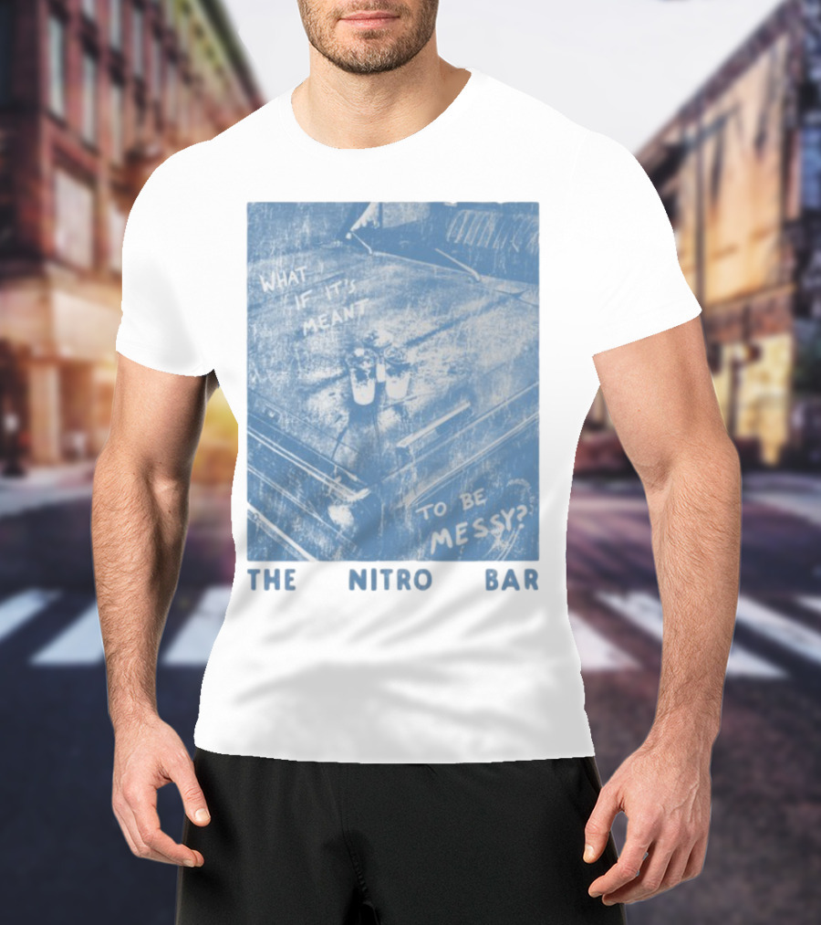 The Nitro Bar What If It's Meant To Be Messy Vintage Style Table Setting T-Shirt
