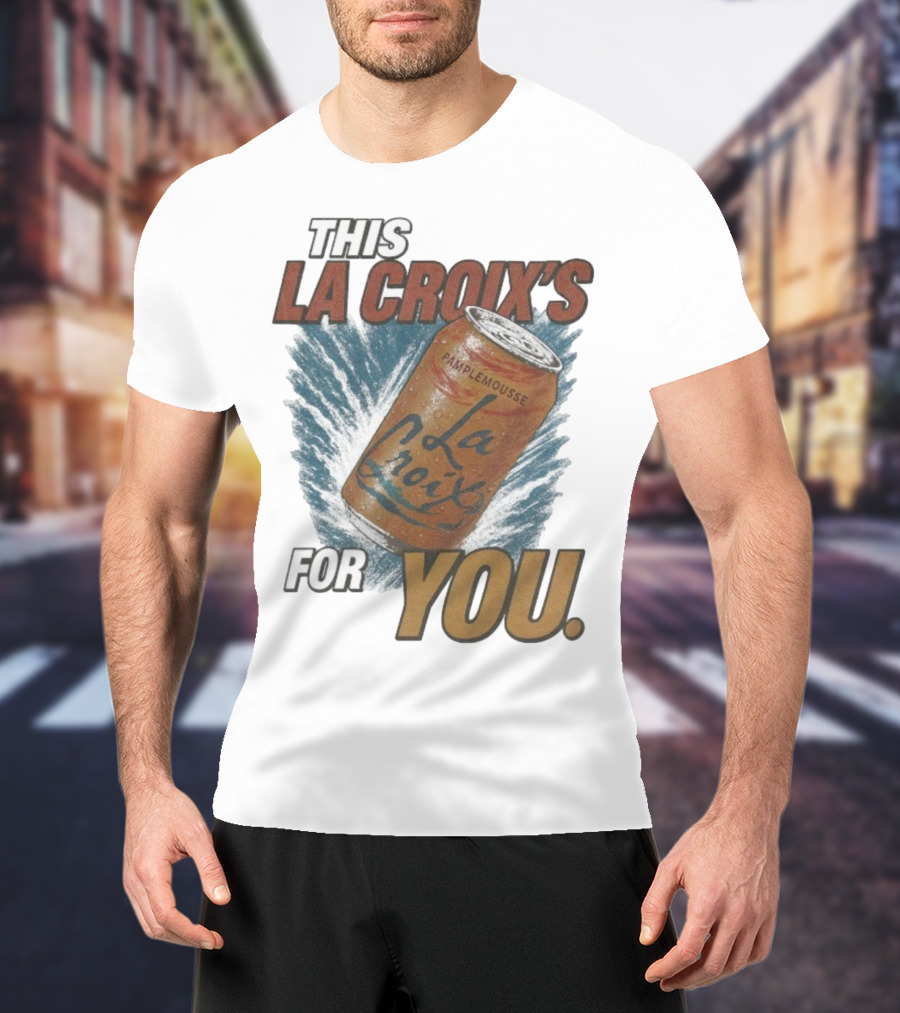 This La Croix's For You Pamplemousse Can Splash T-Shirt