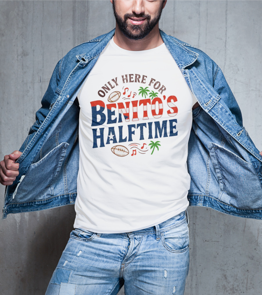 Only Here For Benito's Halftime Super Bowl Football Music Palms T-Shirt