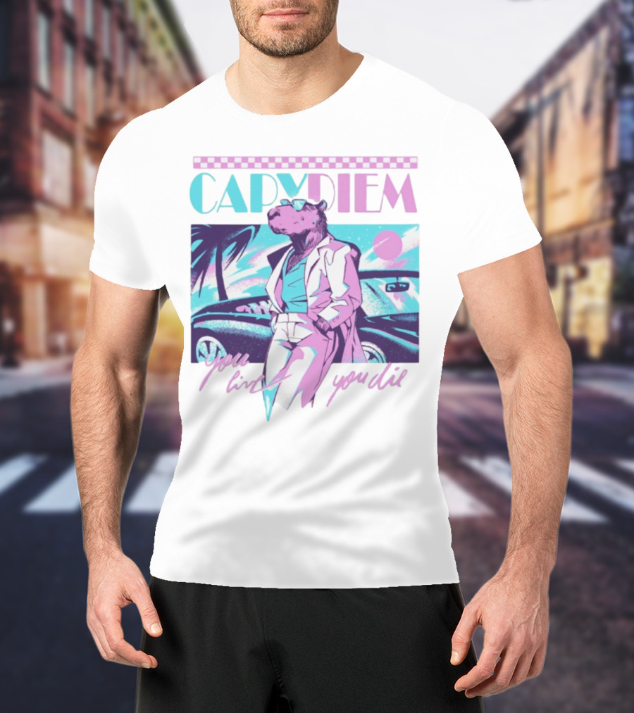 Capydiem Retro Cool Capybara You Live You Die 80s Aesthetic T-Shirt
