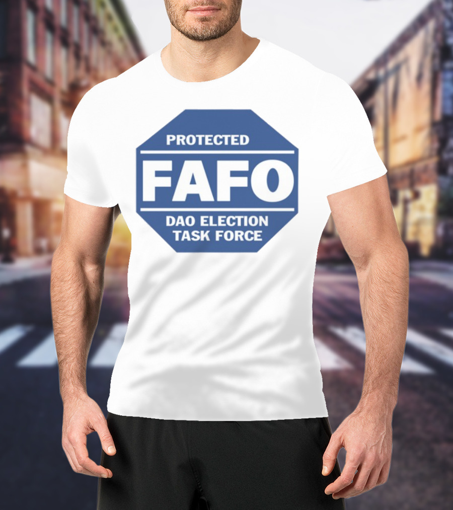 Protected FAFO DAO Election Task Force Octagon Badge T-Shirt