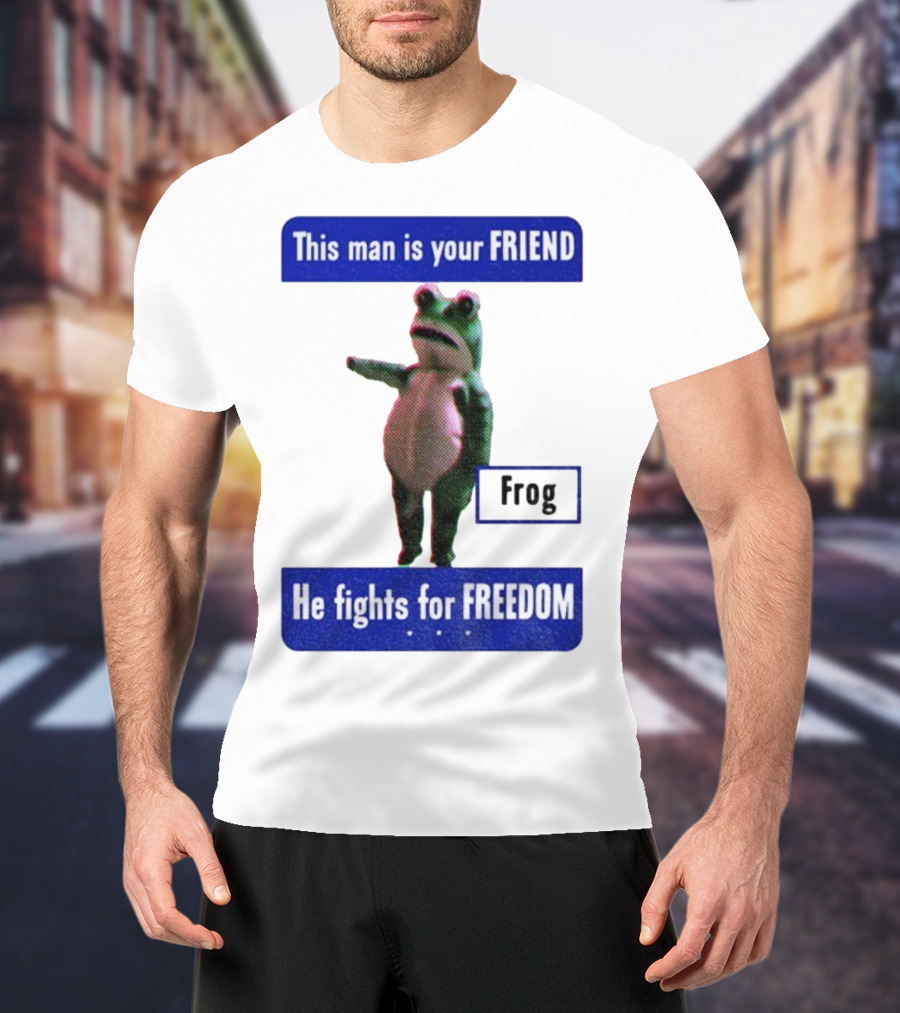 Portland Frog This Man Is Your Friend He Fights For Freedom Anti-ICE T-Shirt