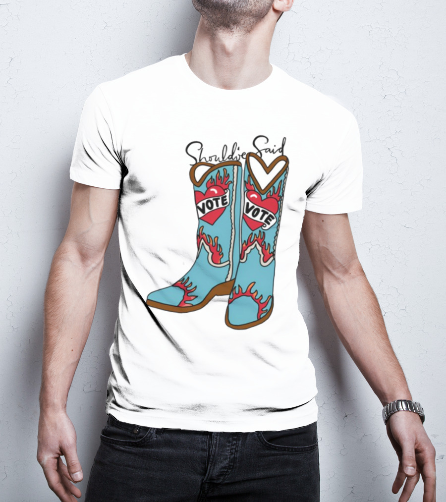 Should've Said Vote Boots Heart Flame Design T-Shirt