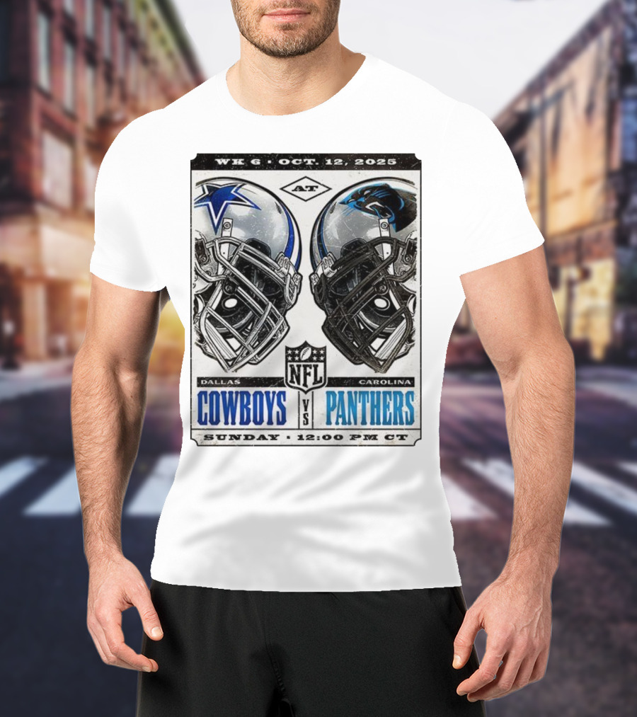 WK 6 Oct 12 2025 Dallas Cowboys Vs Carolina Panthers NFL Sunday 12:00 PM CT T-Shirt