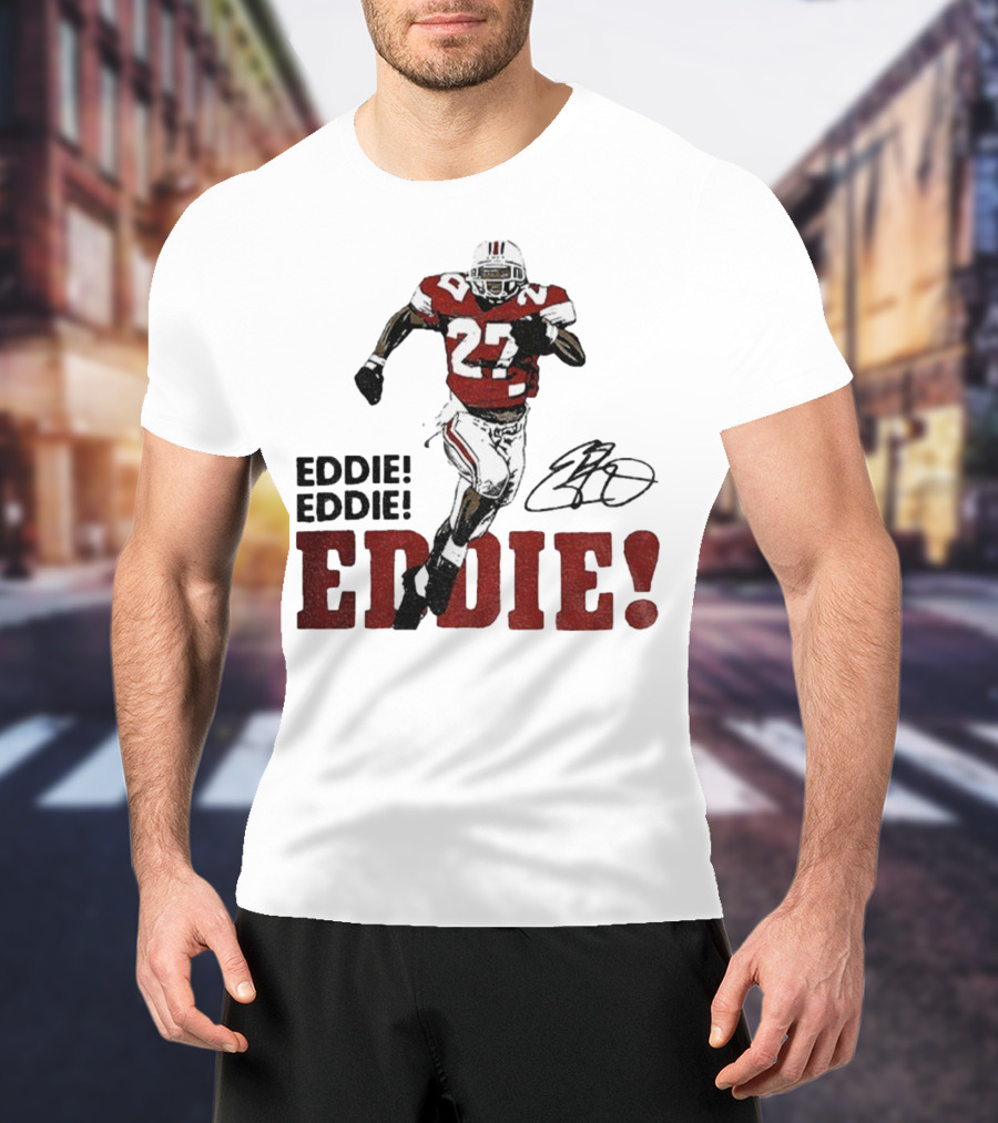 Eddie George 27 Ohio State Buckeyes Football Signature EDDIE! EDDIE! T-Shirt