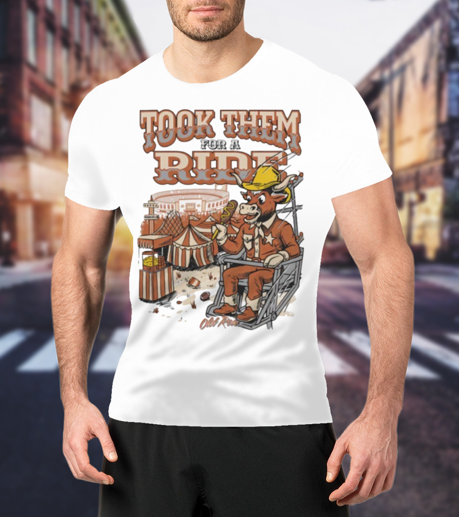 Texas Longhorns Took Them For A Ride Comic Mascot And Carnival Scene T-Shirt