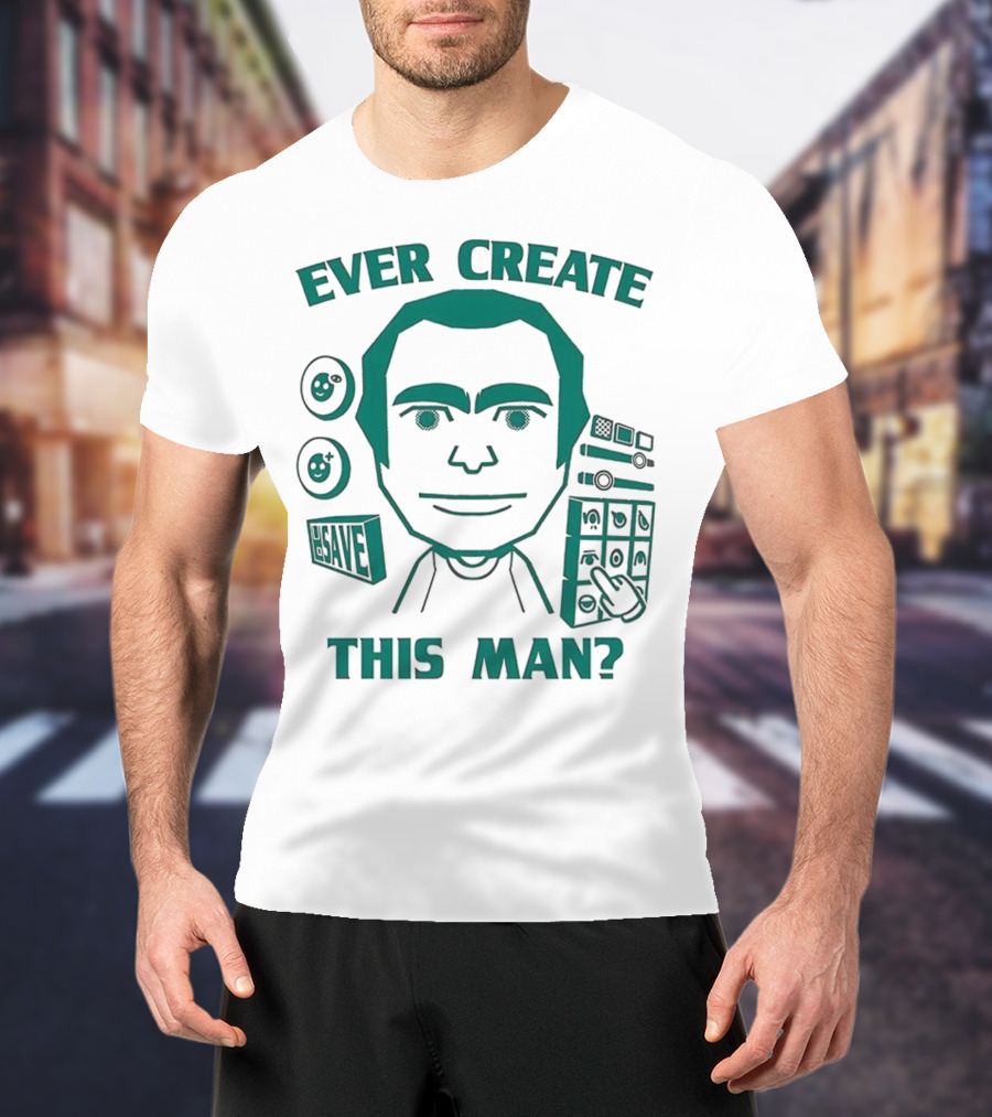 Ever Create This Man Meme T-Shirt