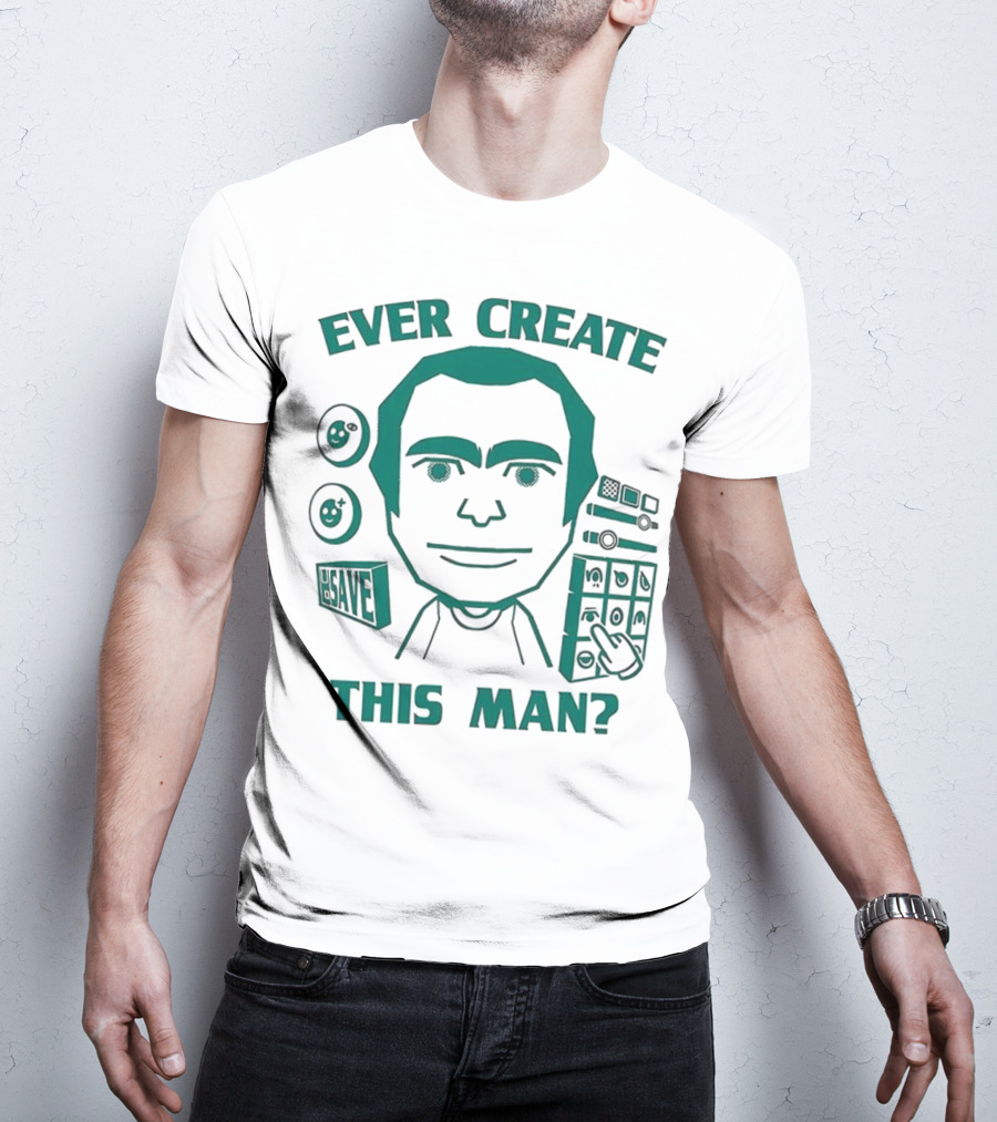 Ever Create This Man Meme T-Shirt