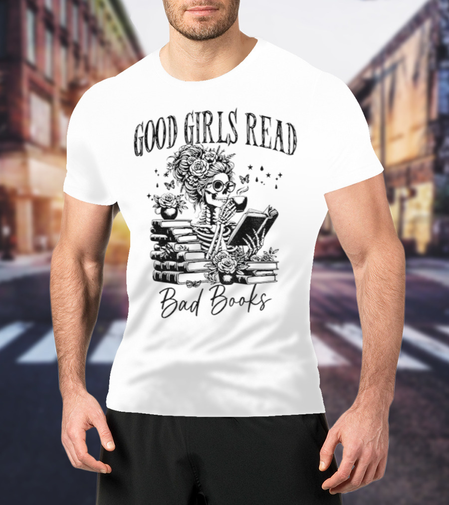 Good Girls Read Bad Books Skeleton T-Shirt