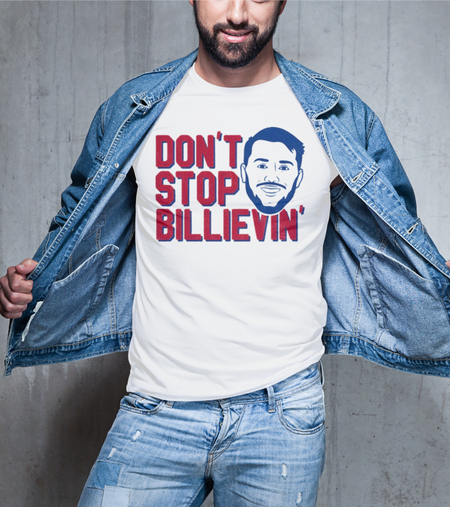 Don’t Stop Billievin Josh Allen Buffalo Bills NFL Football T-Shirt