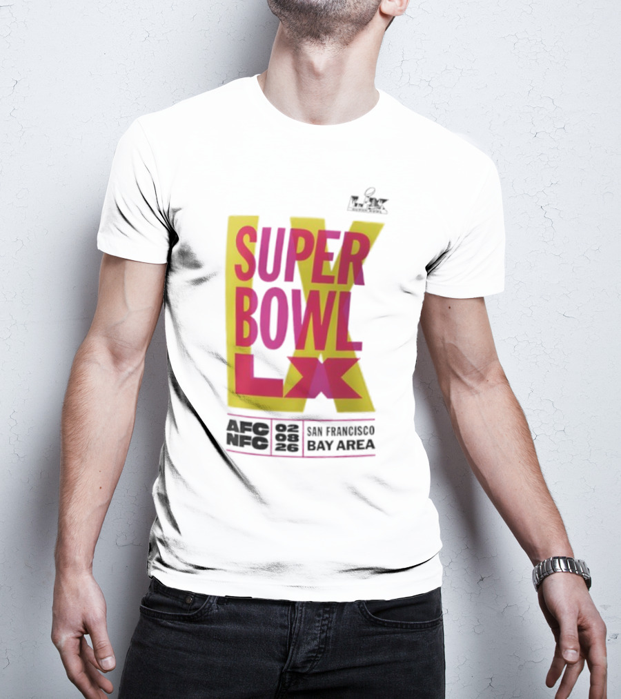 Super Bowl LX 2026 San Francisco Bay Area Event Promotion T-Shirt