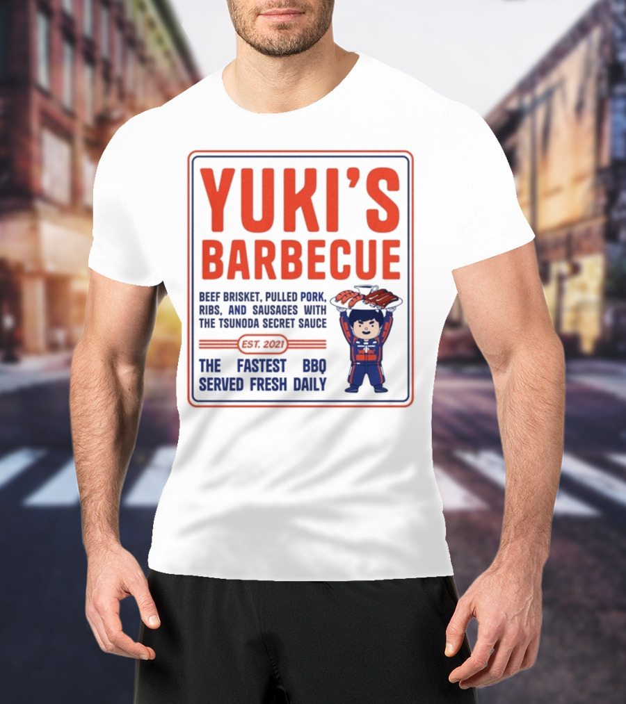 Yuki's Barbecue Beef Brisket Pulled Pork Ribs Sausages Tsunoda Secret Sauce Fastest BBQ Served Fresh Daily Est 2021 T-Shirt