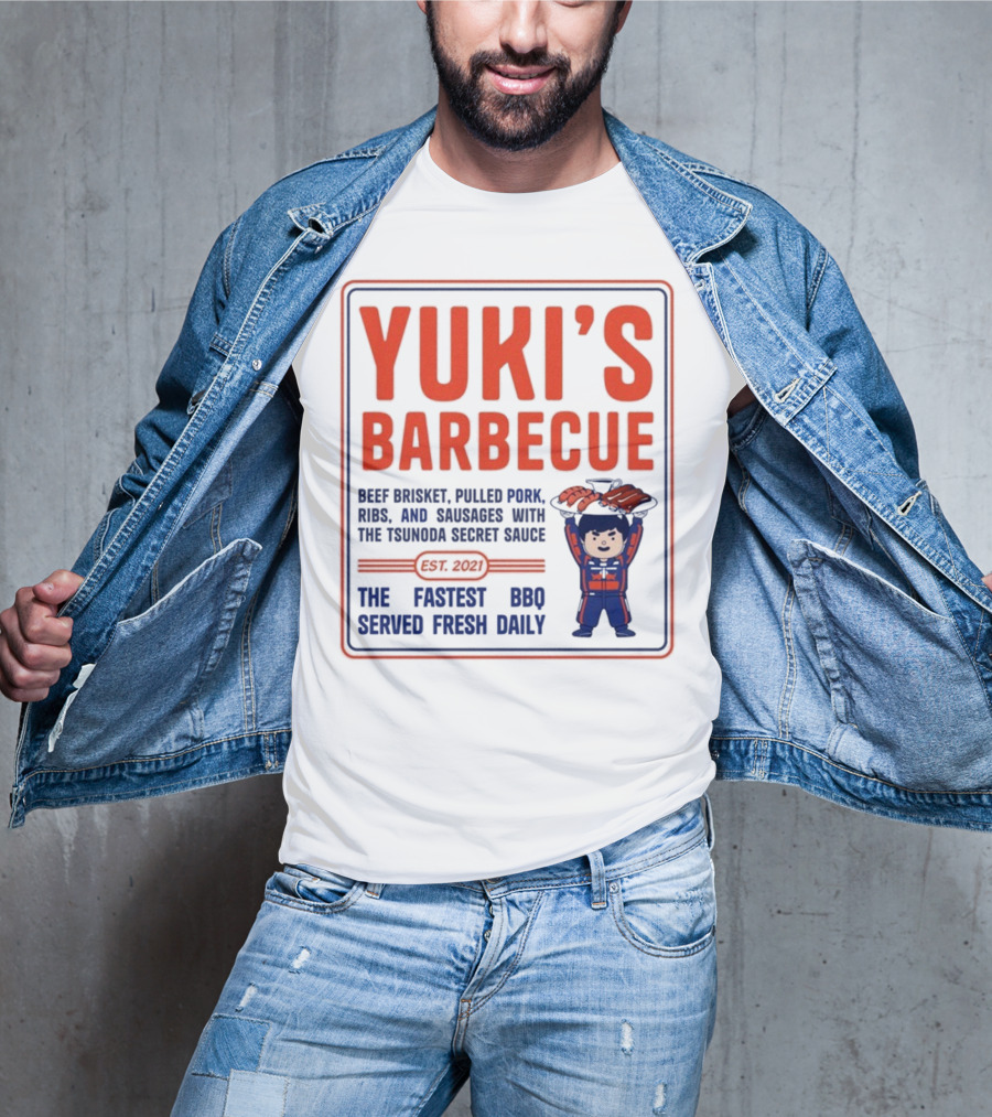 Yuki's Barbecue Beef Brisket Pulled Pork Ribs Sausages Tsunoda Secret Sauce Fastest BBQ Served Fresh Daily Est 2021 T-Shirt