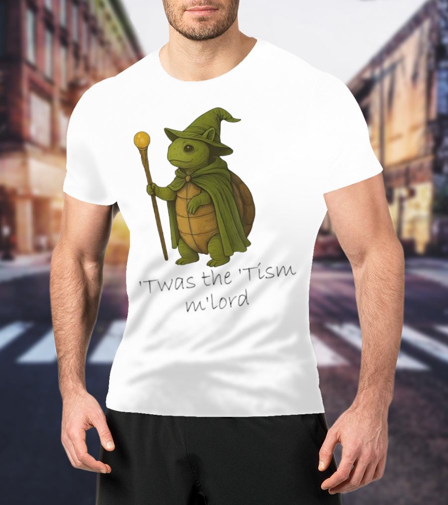 Twas The Tism M'lord Turtle Wizard Magic Staff T-Shirt