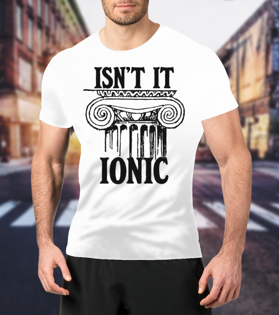 ISN'T IT IONIC Ancient Greek Column T-Shirt