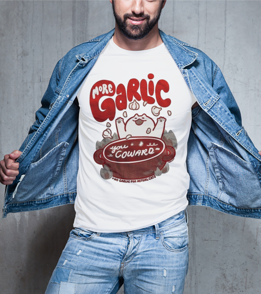 More Garlic You Coward Funny Cat Cooking Slogan T-Shirt