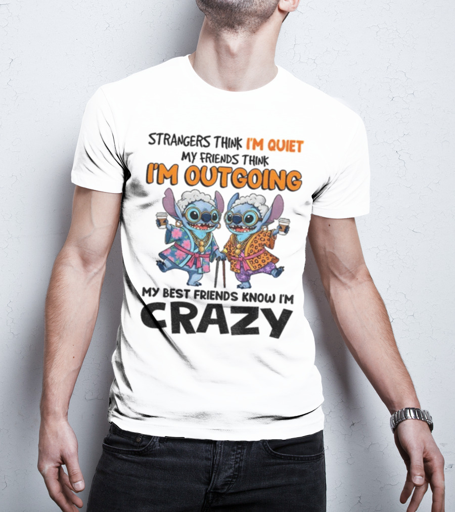 I'm Quiet I'm Outgoing My Best Friends Know I'm Crazy Stitch Coffee T-Shirt