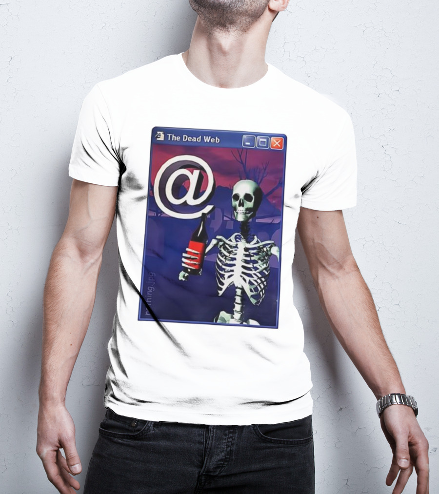 The Dead Web Skeleton With At Symbol And Bottle In Windows Frame Nothing.jpg T-Shirt