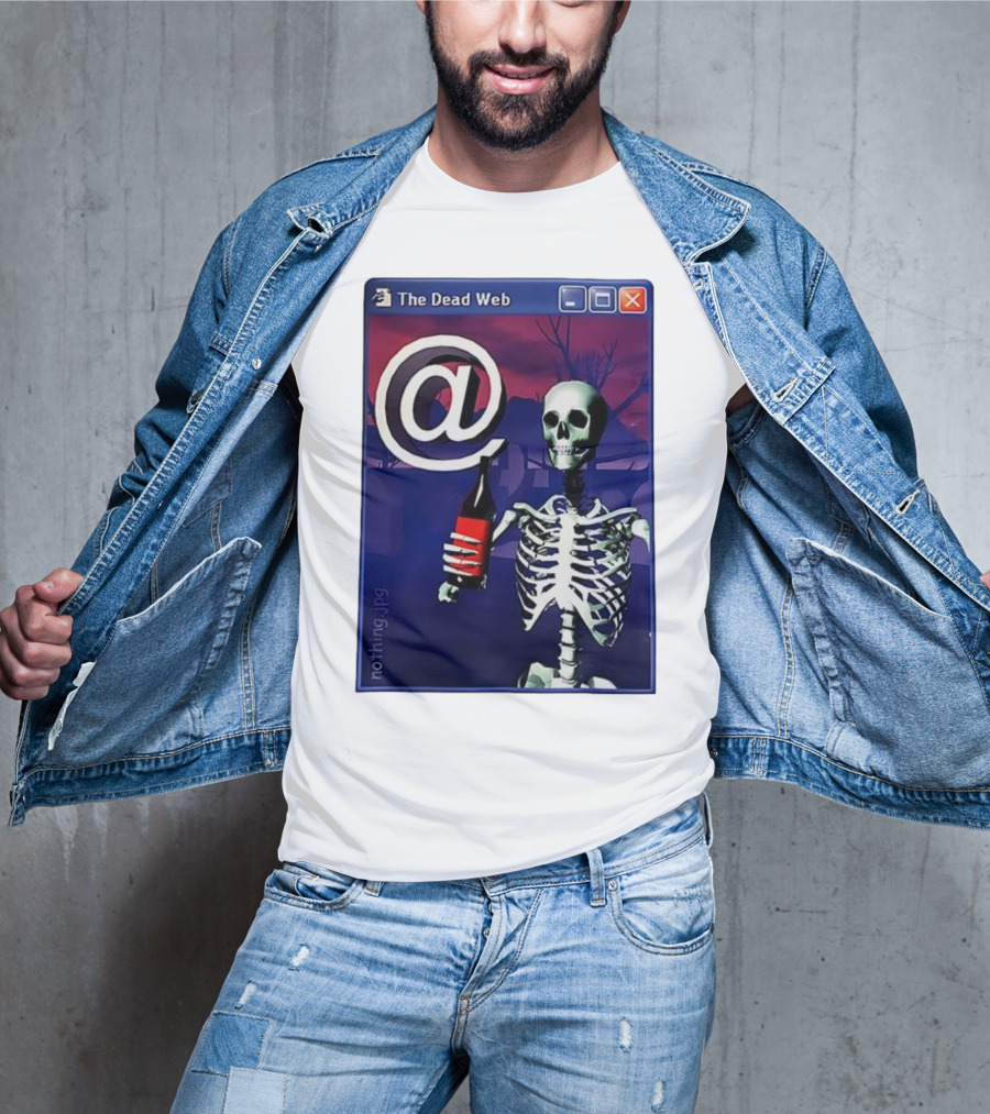 The Dead Web Skeleton With At Symbol And Bottle In Windows Frame Nothing.jpg T-Shirt