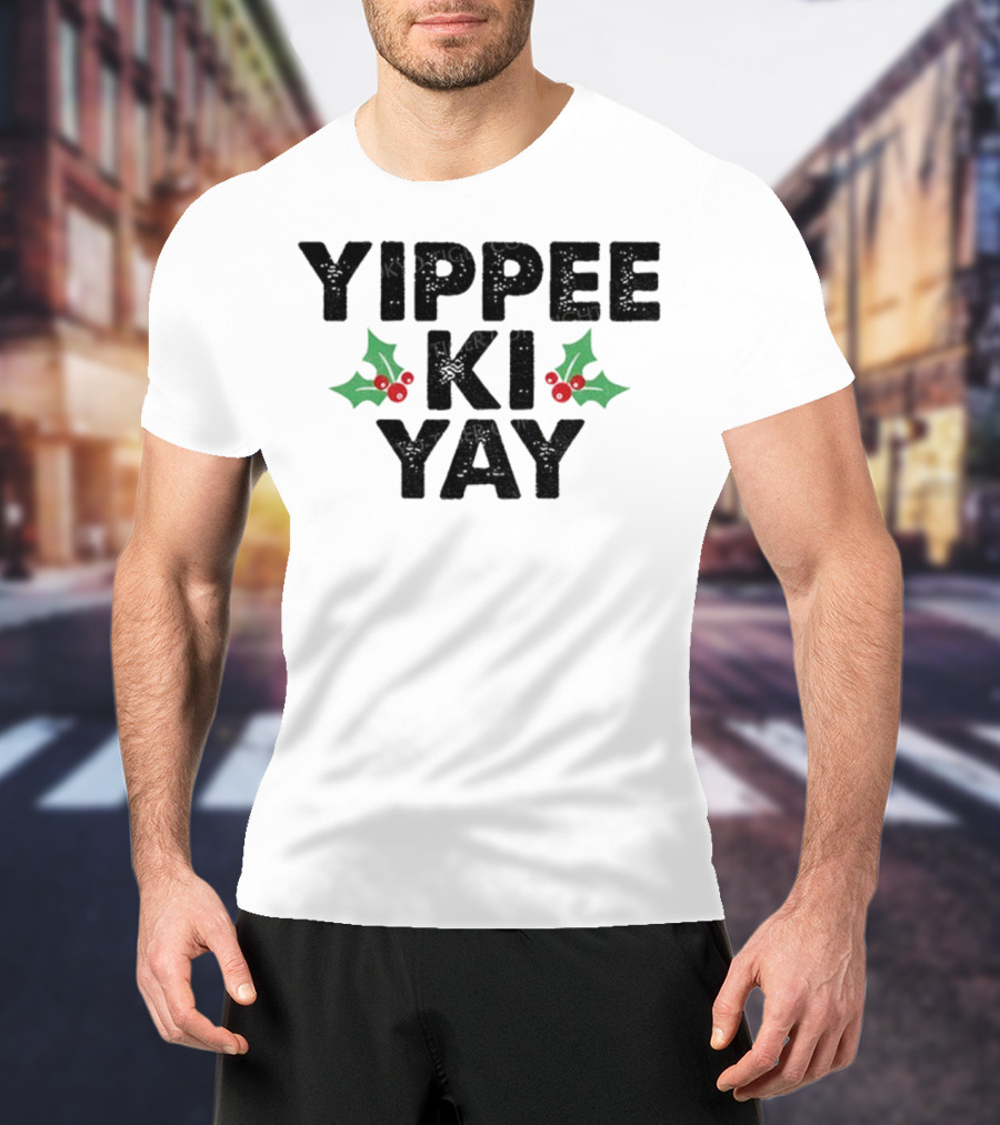 Yippee Ki Yay Merry Christmas Holly Theme T-Shirt