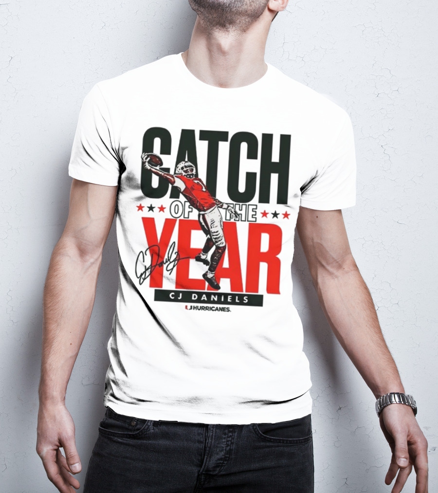 CJ Daniels Catch Of The Year Miami Hurricanes T-Shirt