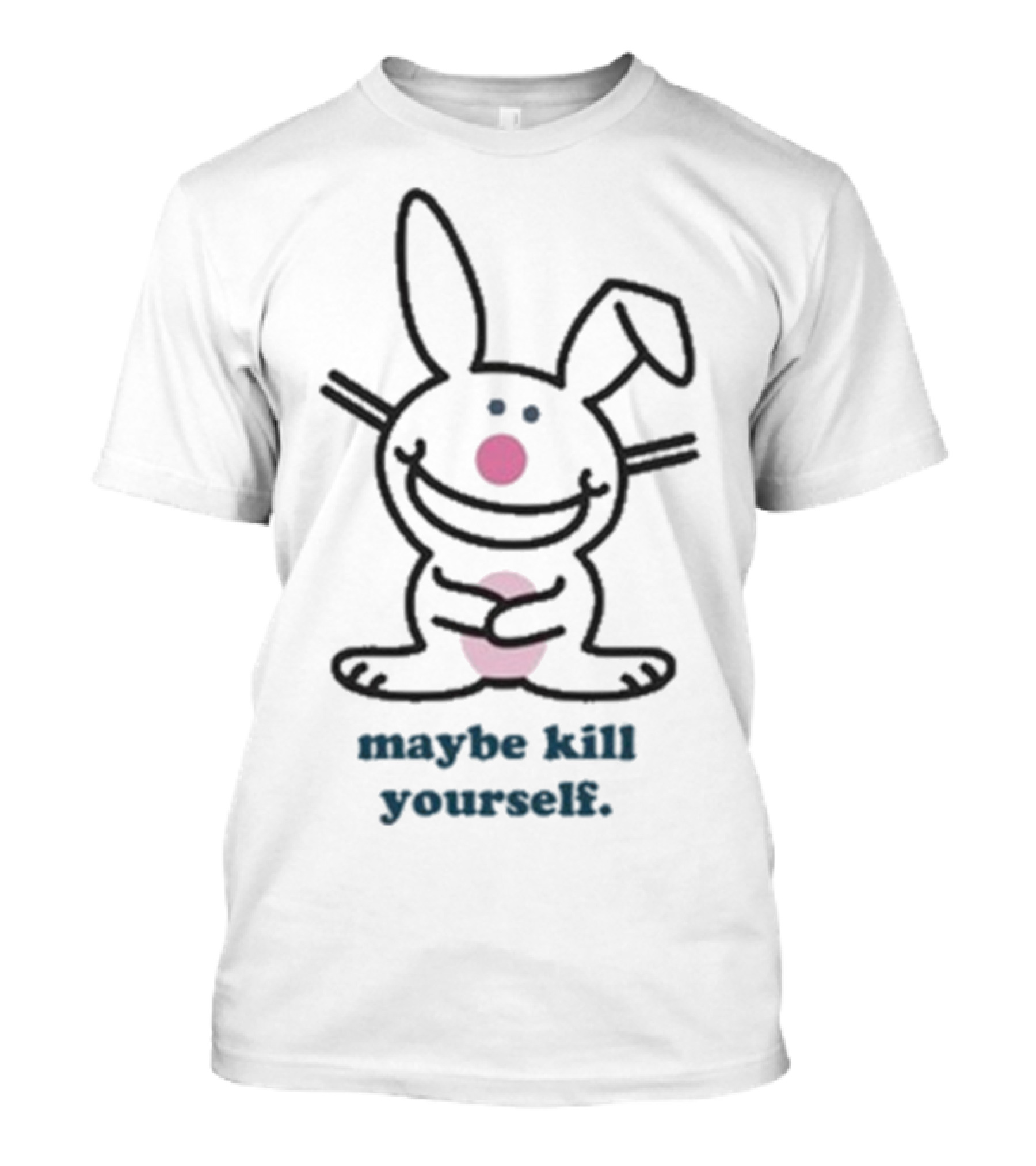 Happy Bunny Maybe Kill Yourself T-Shirt