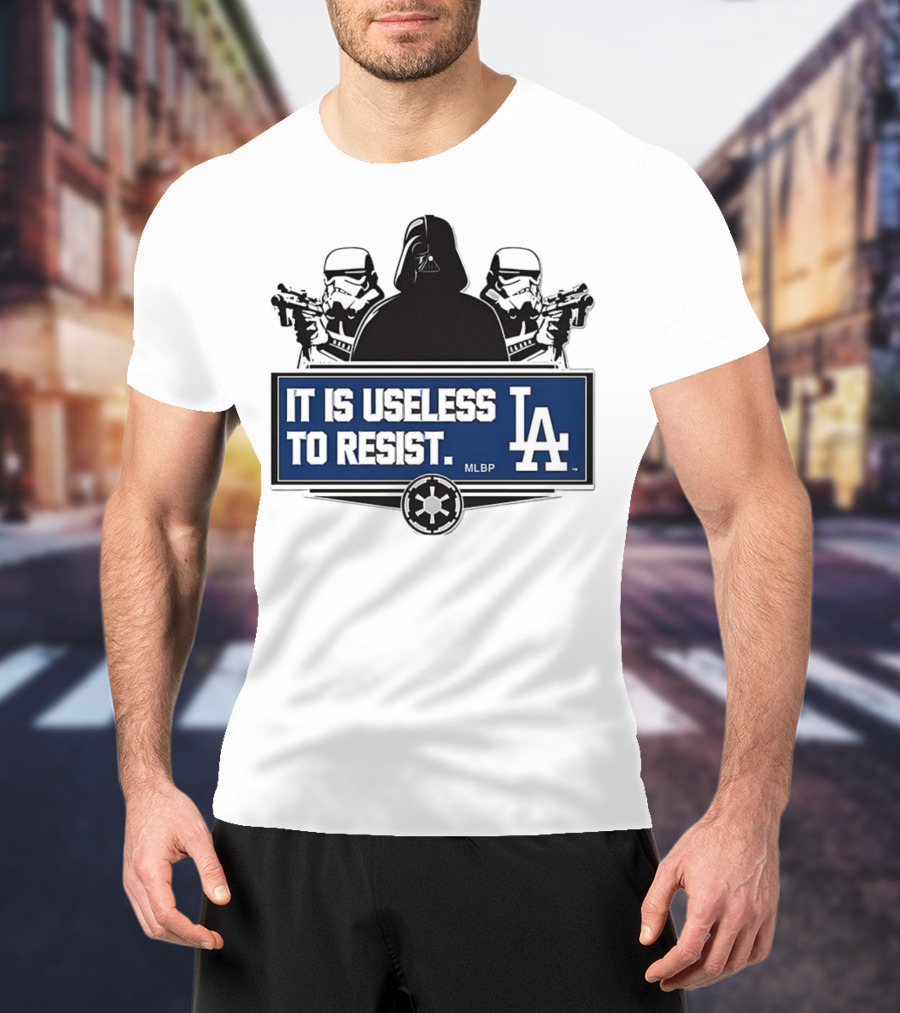 Darth Vader Stormtrooper Los Angeles Dodgers MLBP It Is Useless To Resist T-Shirt