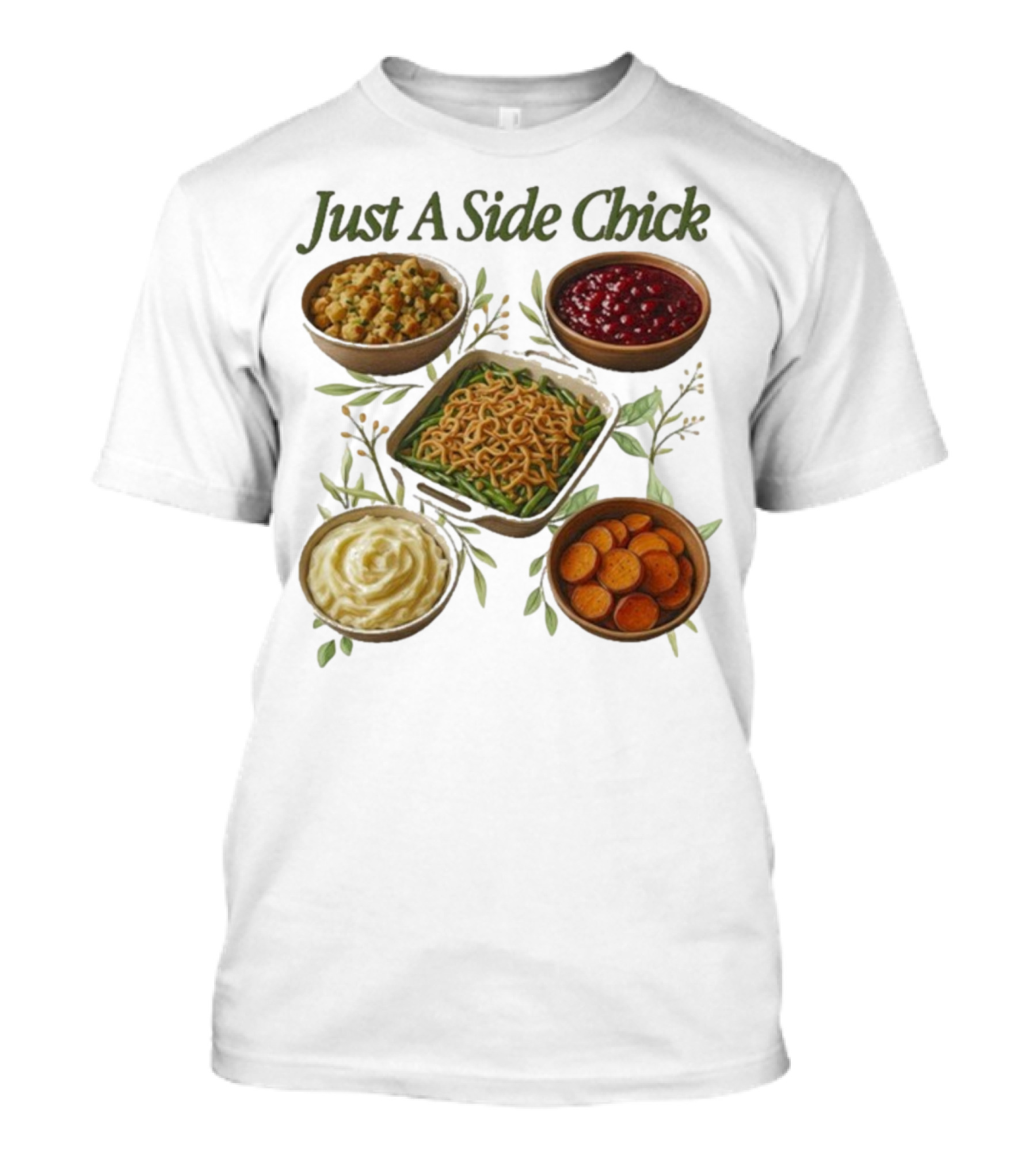Just A Side Chick Funny Thanksgiving Food Bowl Compilation T-Shirt