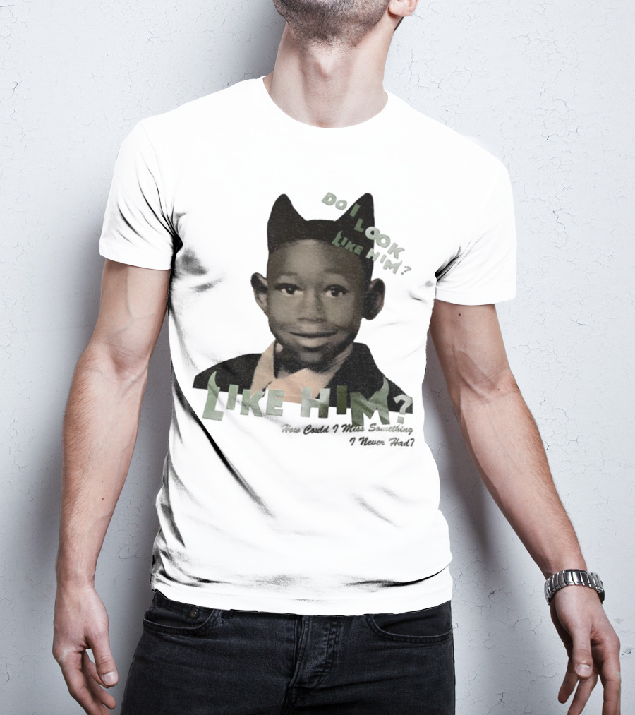 Tyler The Creator Do I Look Like Him How Could I Miss Something I Never Had T-Shirt