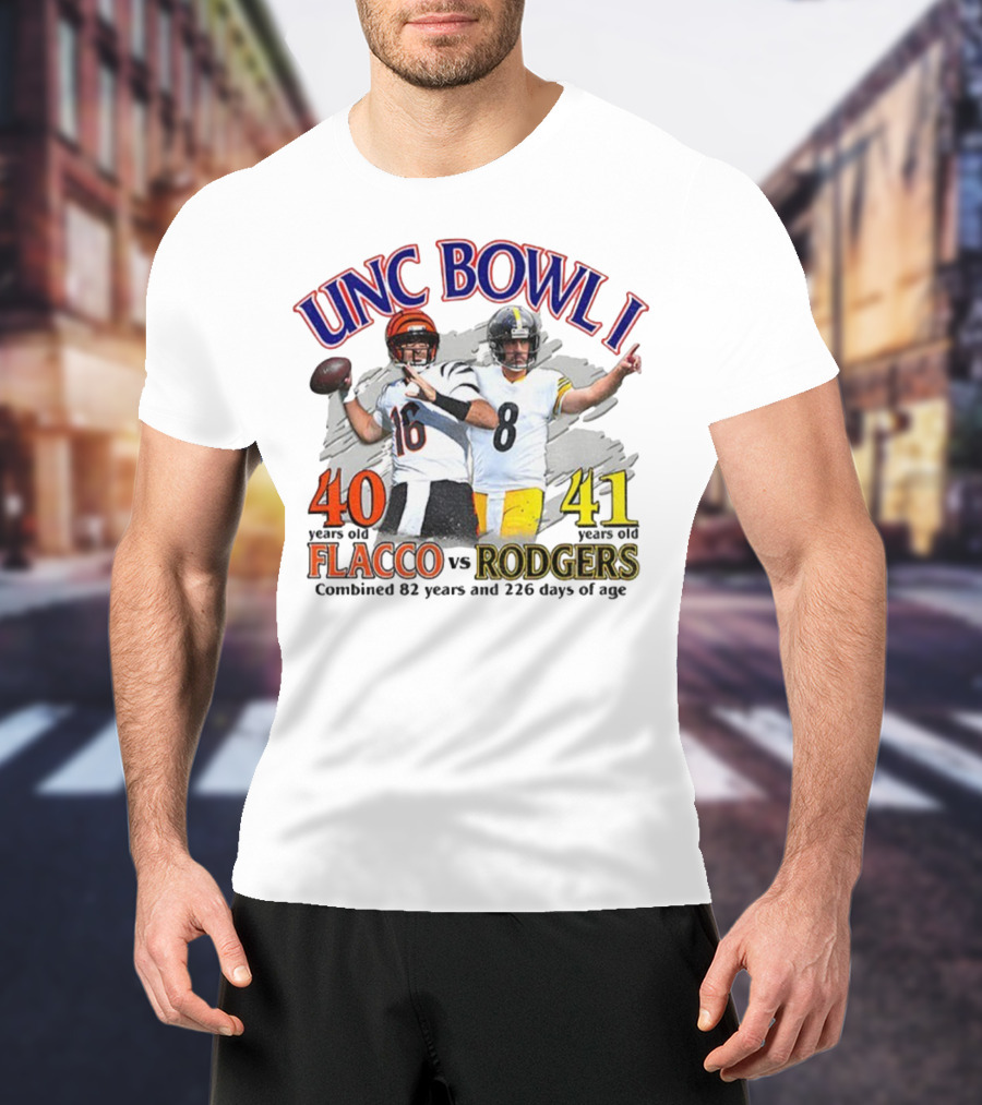 UNC Bowl I Joe Flacco 40 Vs Aaron Rodgers 41 Combined 82 Years And 226 Days Of Age T-Shirt