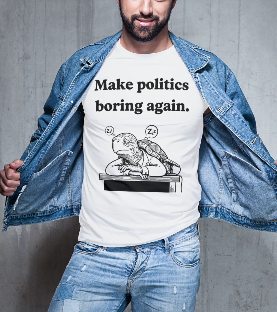 Turtles Mitch McConnell Make Politics Boring Again Satirical Meme T-Shirt