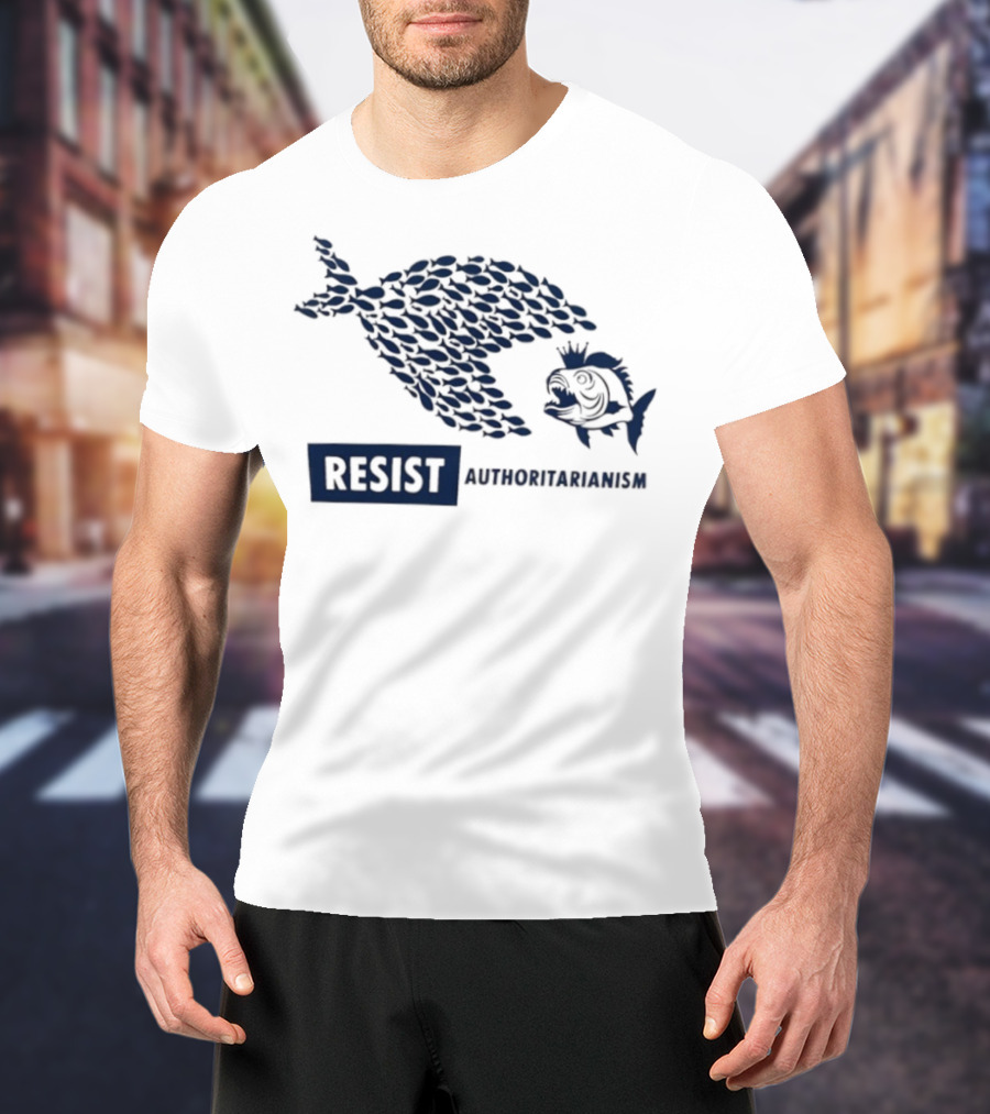Resist Authoritarianism Fish Collective Overcoming Oppression T-Shirt
