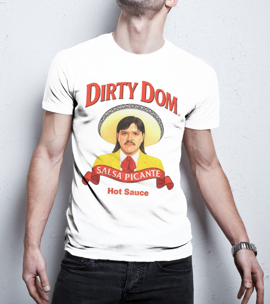 Dirty Dom Salsa Picante Hot Sauce Dominik Mysterio T-Shirt
