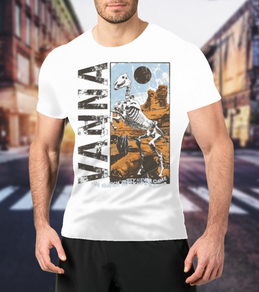 Vanna The Search Party Never Came Skeleton Desert Landscape T-Shirt