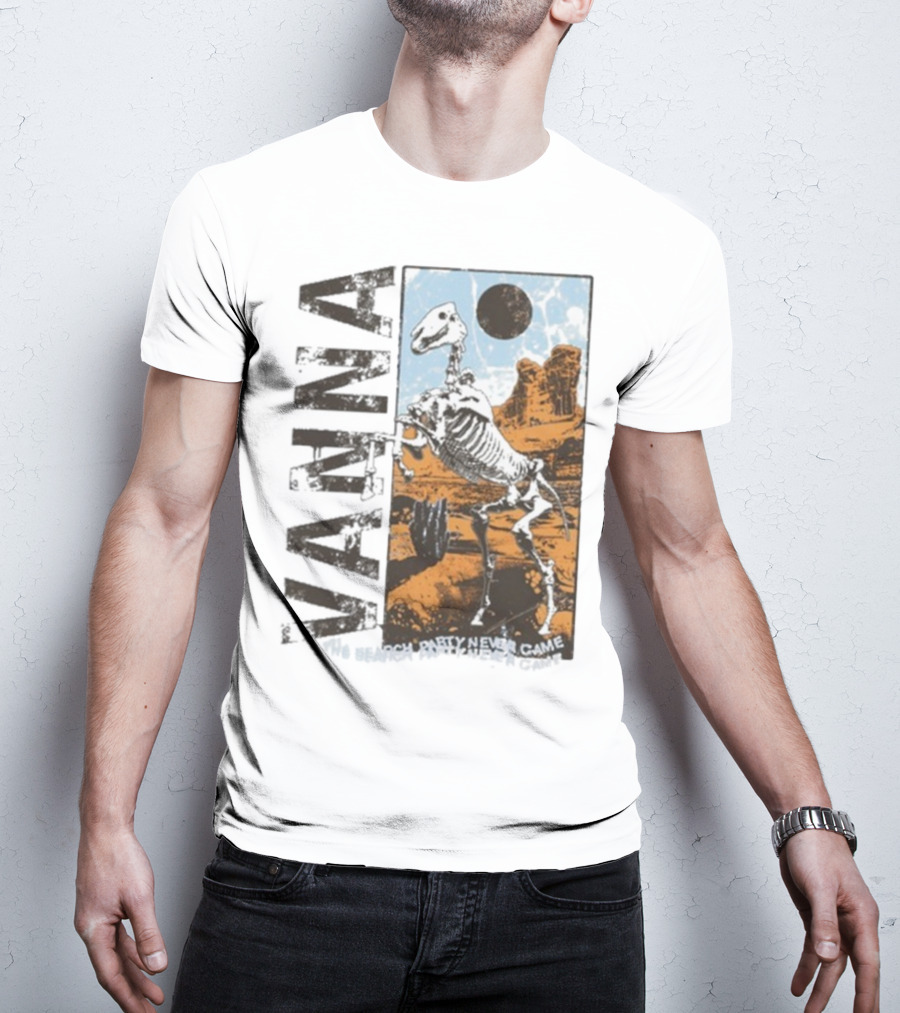 Vanna The Search Party Never Came Skeleton Desert Landscape T-Shirt