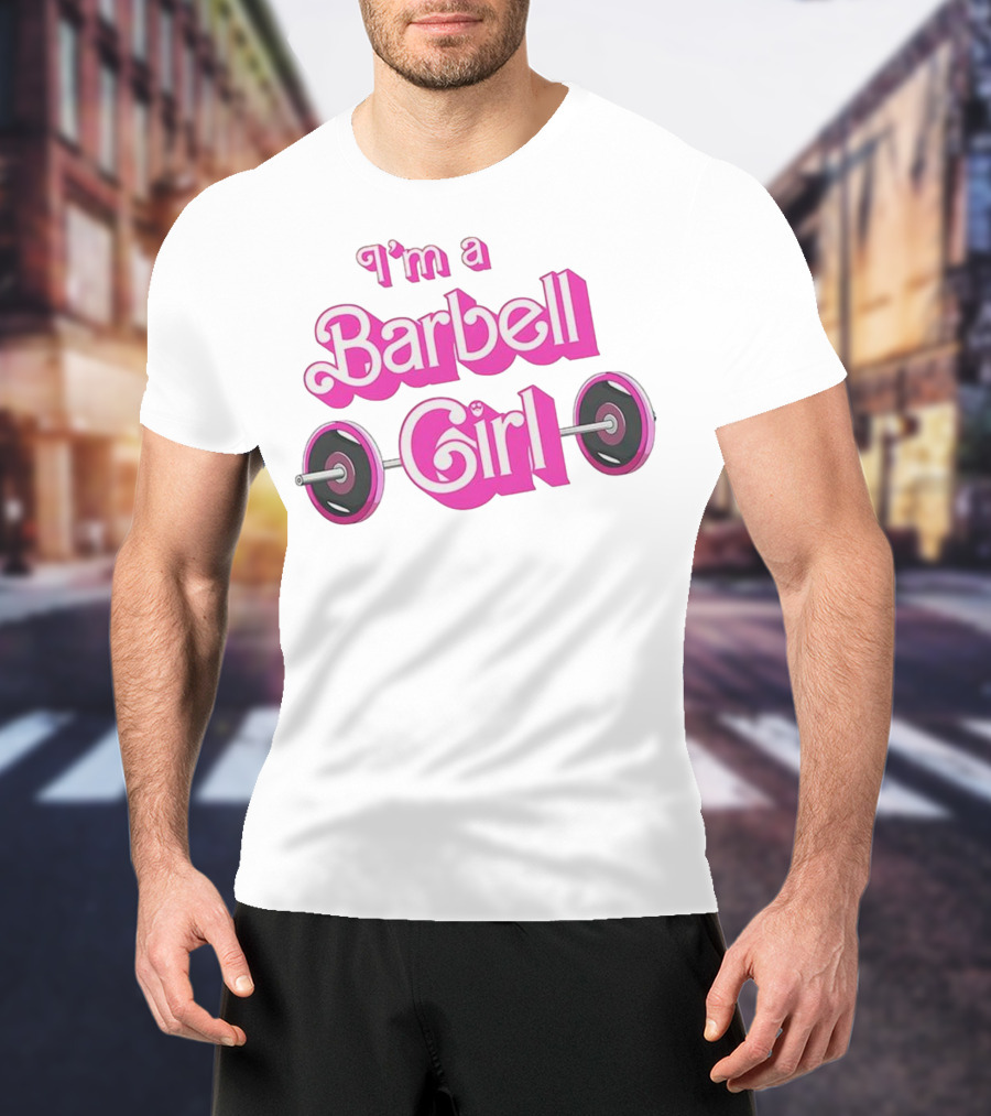 I’m A Barbell Girl Gym Enthusiast With Weightlifting Passion T-Shirt