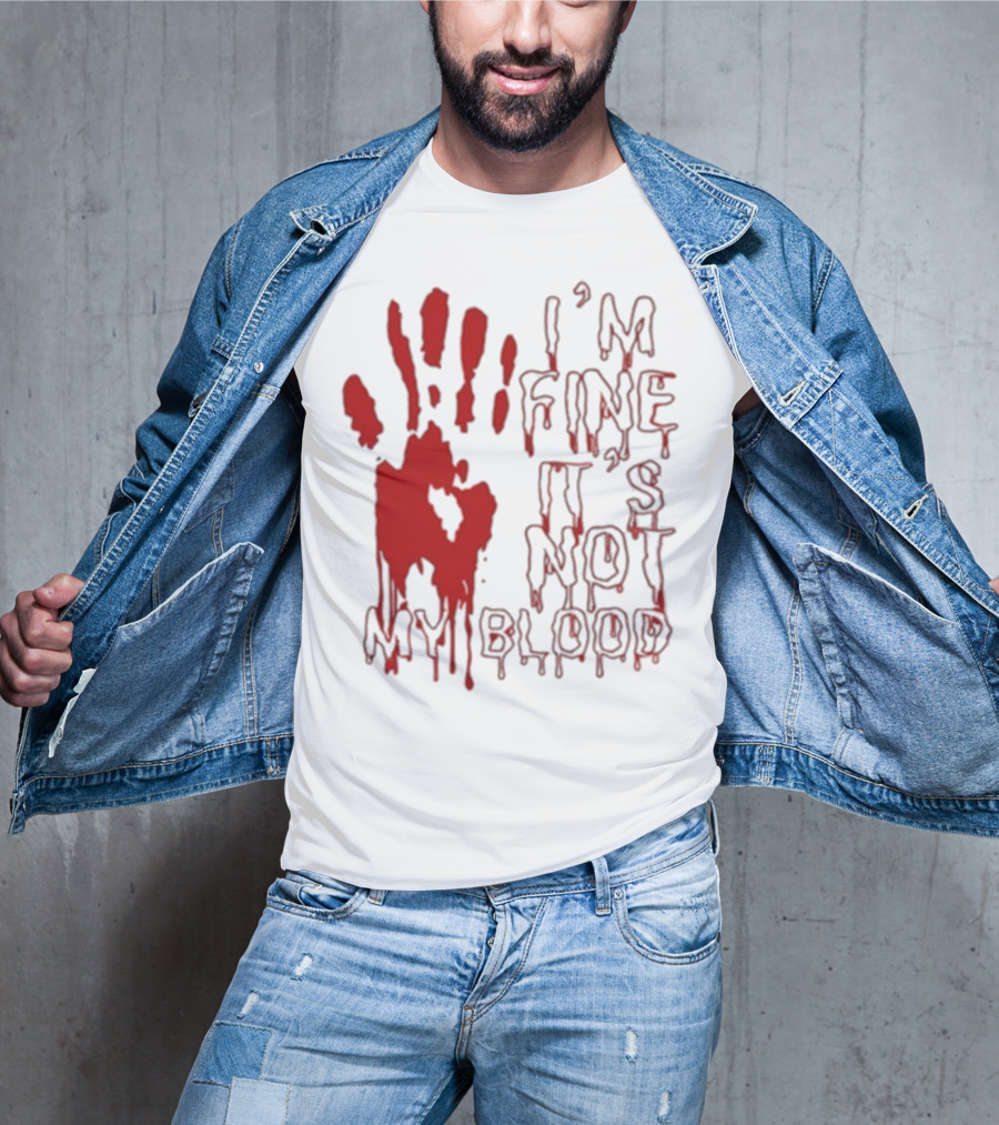 I’m Fine It’s Not My Blood Halloween Handprint Horror T-Shirt