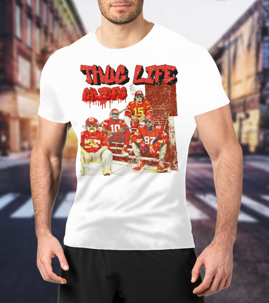 Thug Life Chiefs Kansas City Chiefs NFL Football 2025 T-Shirt