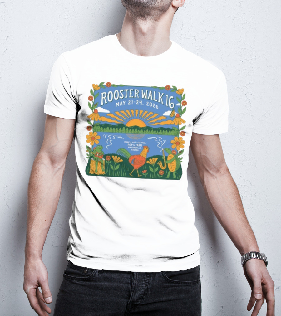 Rooster Walk 16 May 21-24 2026 Pop’s Farm Music & Arts Festival Martinsville Virginia T-Shirt
