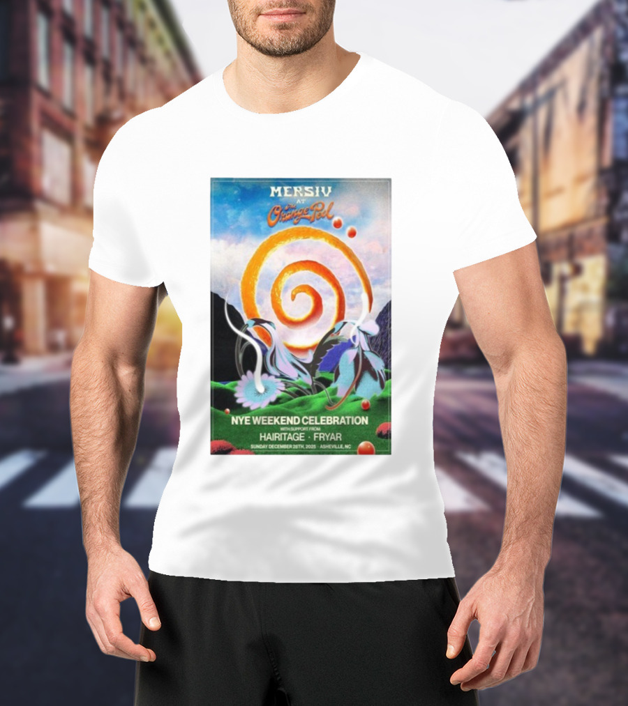 Mersiv At Orange Peel NYE Weekend Celebration Asheville NC December 28 2025 Hairitage And Fryar T-Shirt