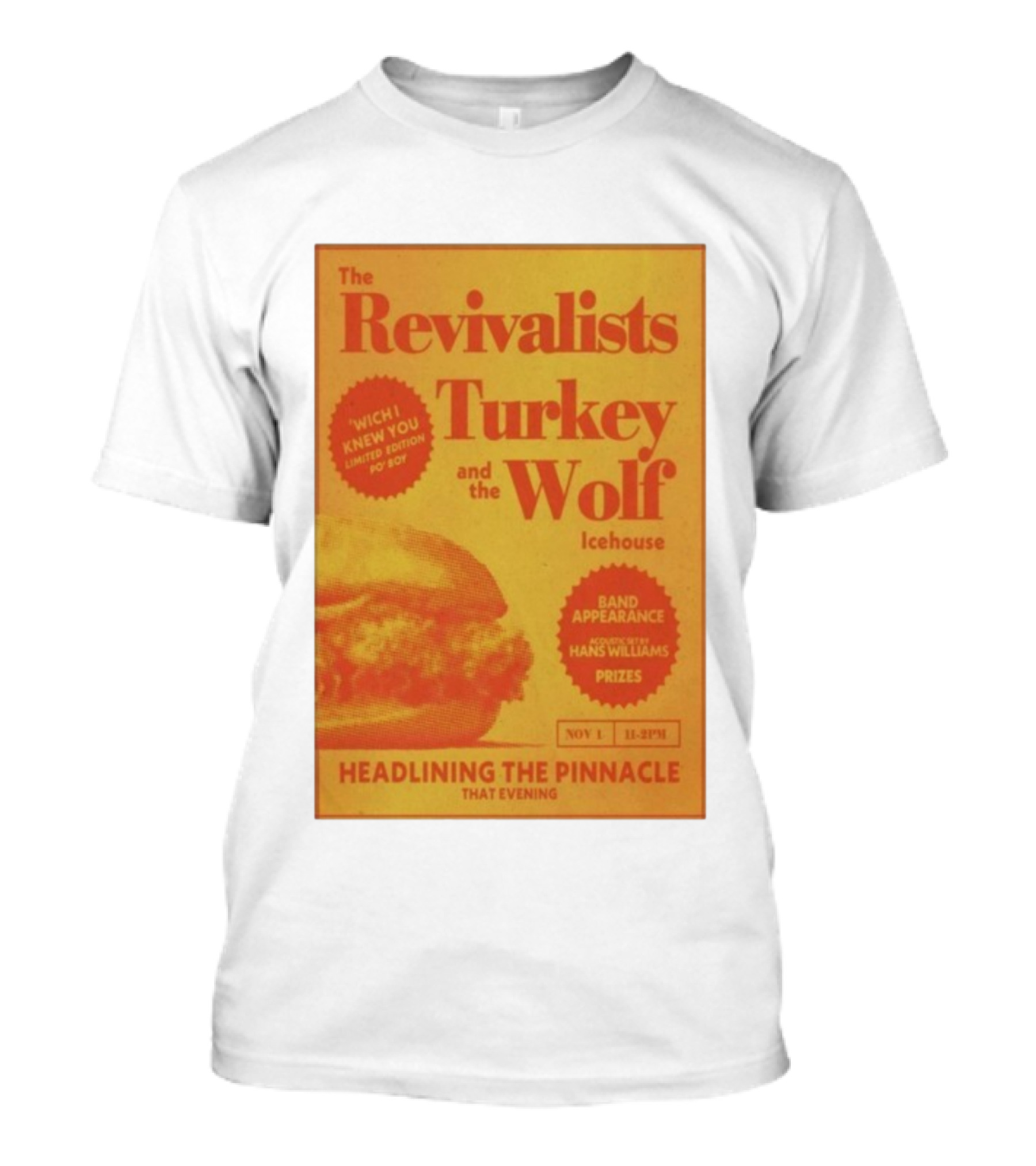 The Revivalists Turkey And The Wolf Icehouse Event Hans Williams Appearance November 1 Headlining The Pinnacle T-Shirt