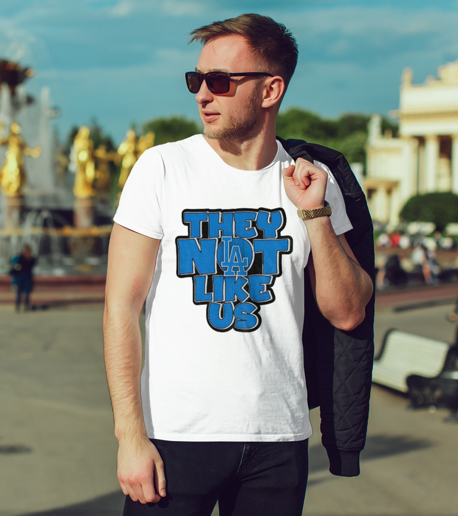They Not Like Us LA Dodgers MLB 2025 T-Shirt