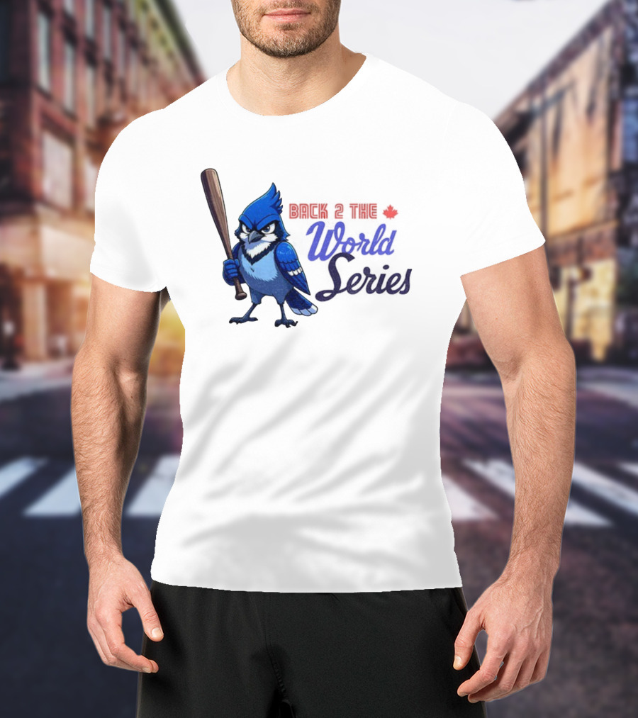 Back 2 The World Series Blue Jays Baseball T-Shirt