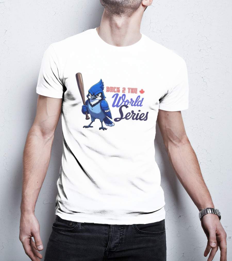 Back 2 The World Series Blue Jays Baseball T-Shirt