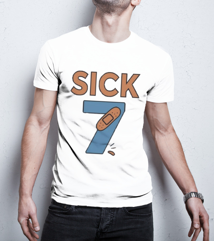 Sick 7 Wordplay Bandage Humor T-Shirt