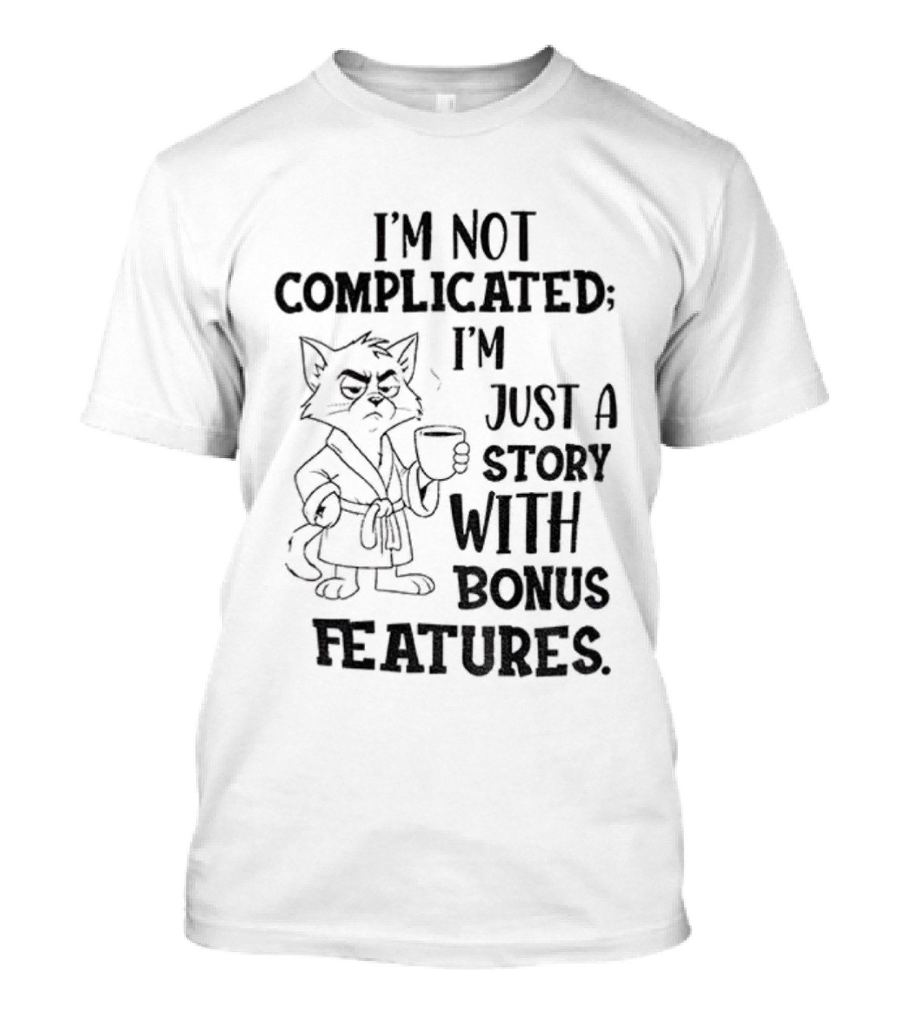 I'm Not Complicated Cat Story With Bonus Features T-Shirt