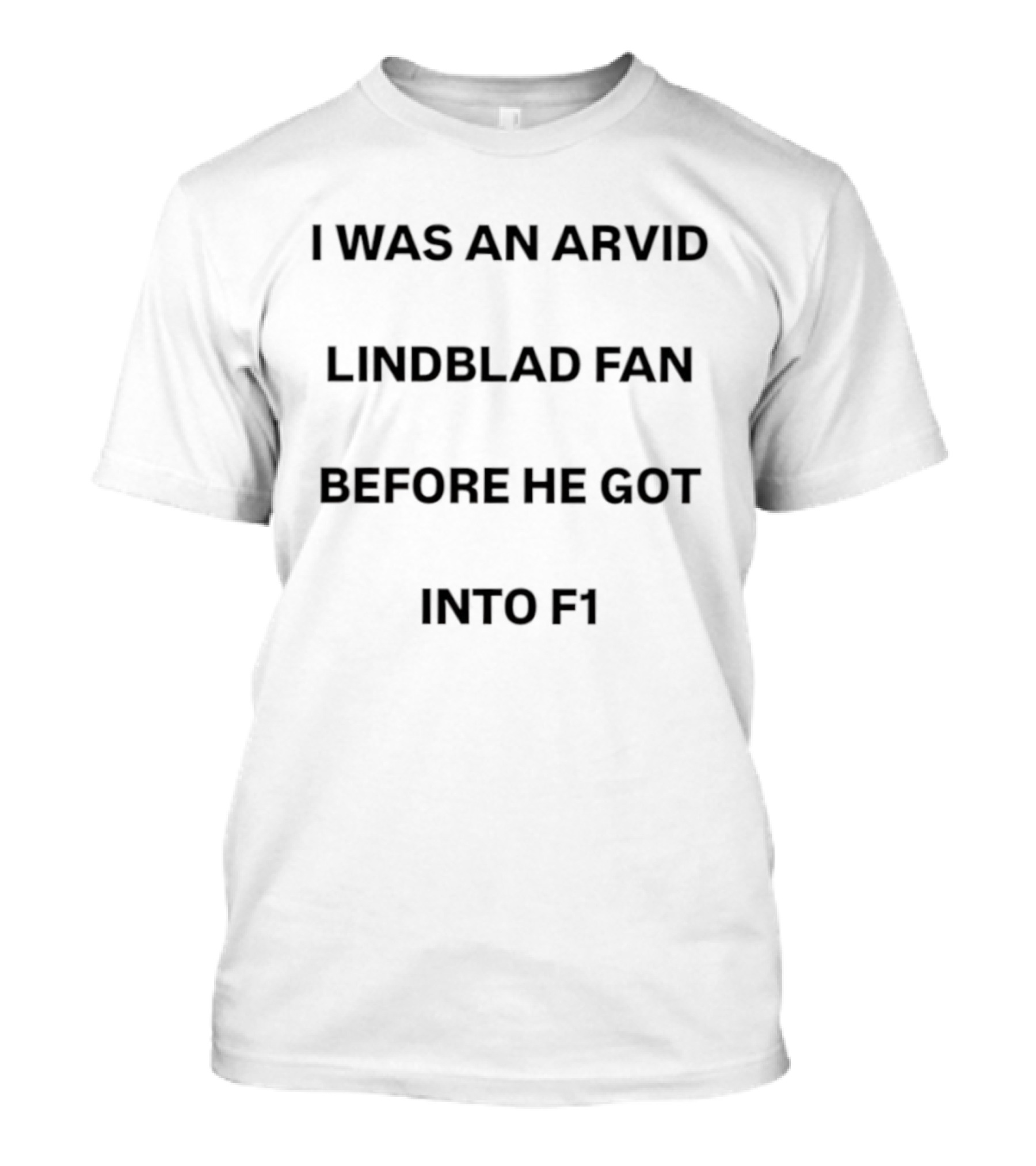 I Was An Arvid Lindblad Fan Before He Got Into F1 T-Shirt